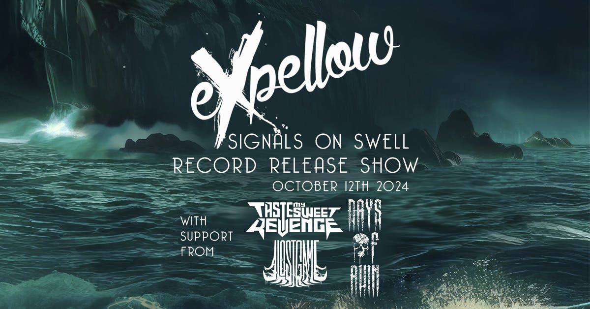 Expellow - Record Release Show - Signals On Swells