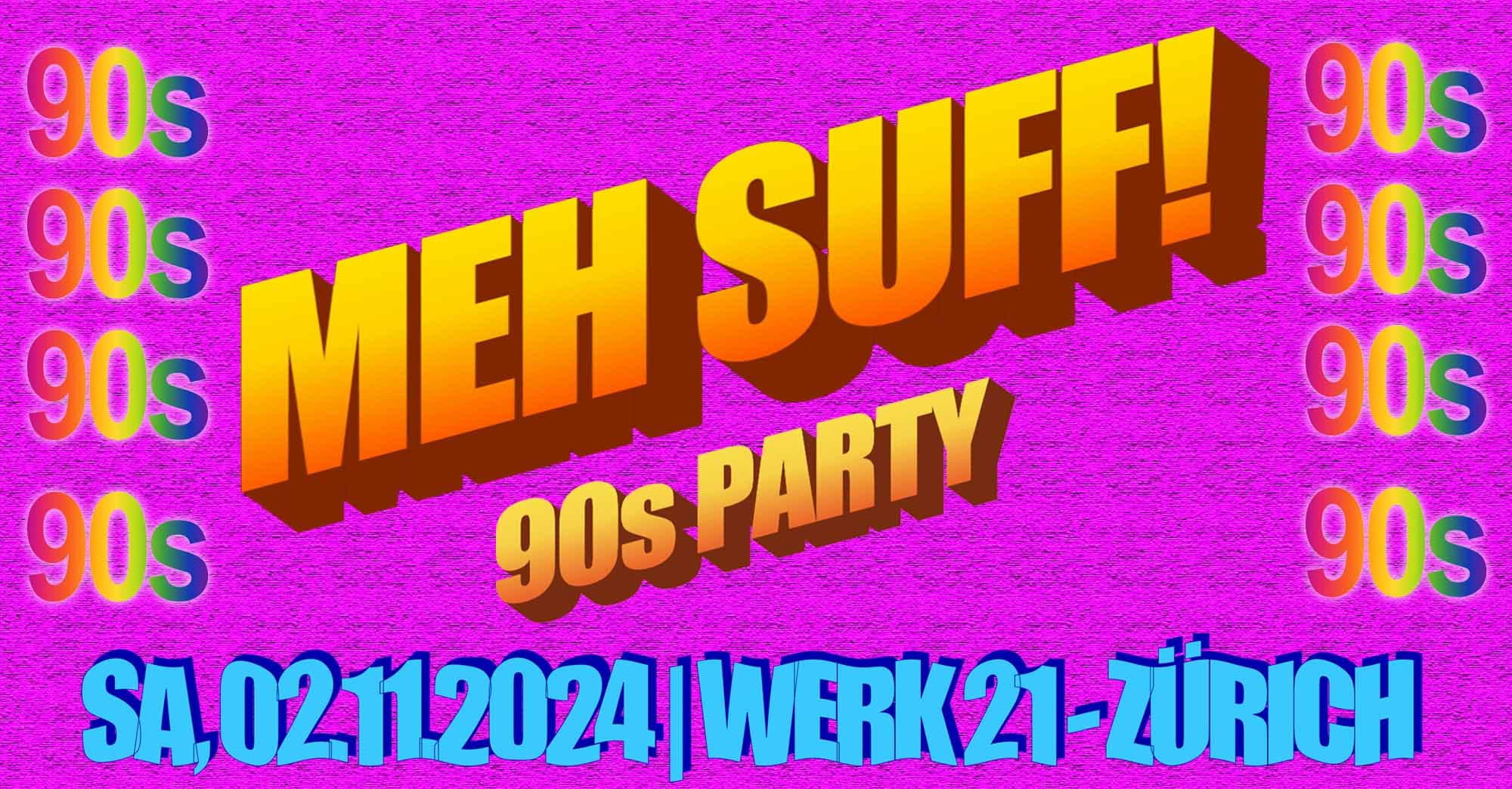 MEH SUFF! 90S PARTY - GRATIS EINTRITT